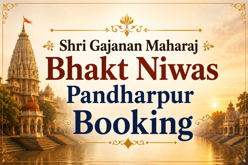 Shri Gajanan Maharaj Bhakt Niwas Pandharpur Booking