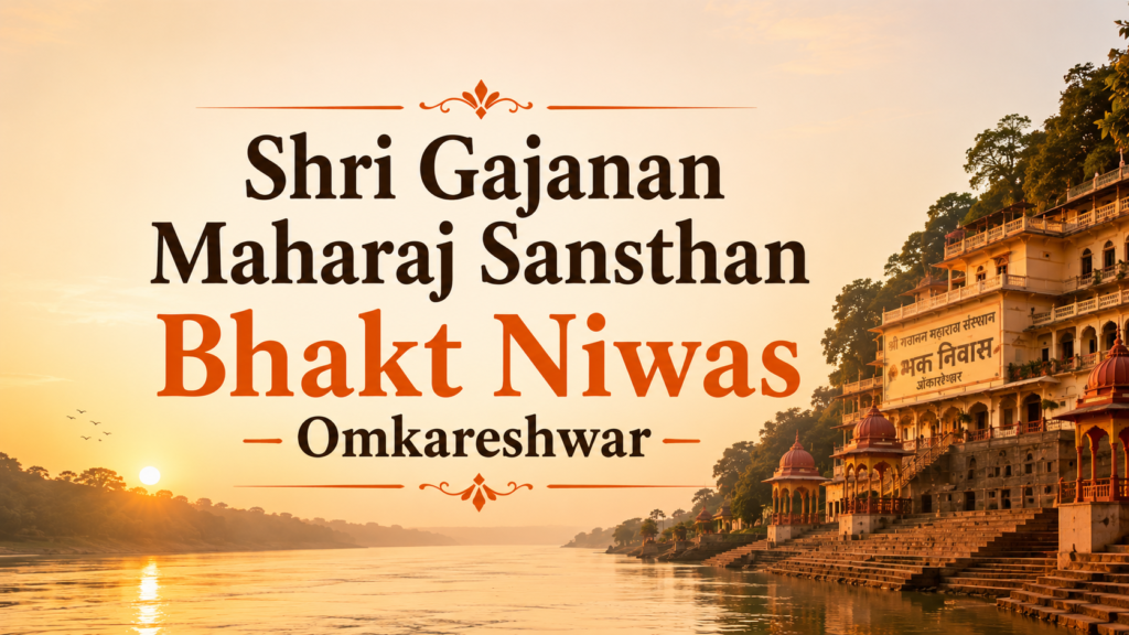 Shri Gajanan Maharaj Sansthan Bhakt Niwas Omkareshwar Shri Gajanan Maharaj Sansthan Bhakt Niwas Omkareshwar